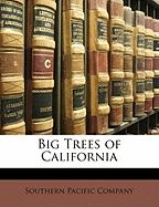 Big Trees of California - Southern Pacific Railroad Co (Creator)