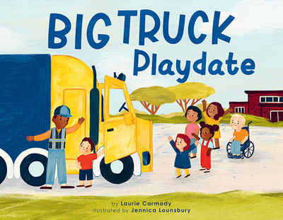 Big Truck Playdate - Carmody, Laurie