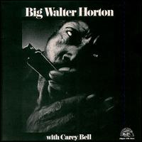 Big Walter Horton with Carey Bell - Big Walter Horton w/ Carey Bell