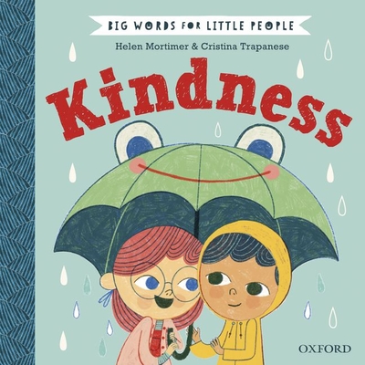Big Words for Little People: Kindness - Mortimer, Helen