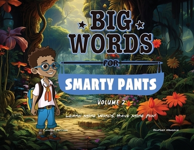 Big Words for Smarty Pants: Volume 2 - Newsome, Heather, and Tietcheu, Camron