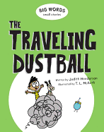 Big Words Small Stories: The Traveling Dustball