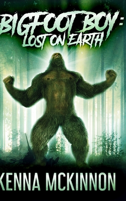 Bigfoot Boy: Clear Print Hardcover Edition - McKinnon, Kenna