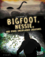 Bigfoot, Nessie, and other Unexplained Creatures