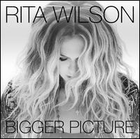 Bigger Picture - Rita Wilson