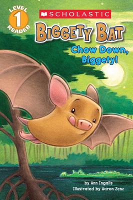 Biggety Bat: Chow Down, Biggety! (Scholastic Reader, Level 1) - Ingalls, Ann