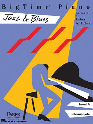 Bigtime Piano Jazz & Blues - Level 4 - Faber, Nancy, and Faber, Randall