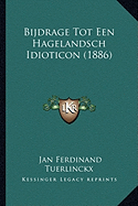 Bijdrage Tot Een Hagelandsch Idioticon (1886)