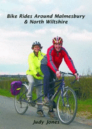 Bike Rides Around Malmesbury and North Wiltshire - Jones, Judy