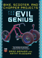 Bike Scooter & Chopper Projects for the Evil Genius