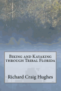 Biking and Kayaking Through Tribal Florida