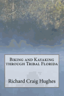 Biking and Kayaking through Tribal Florida