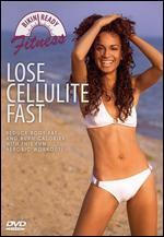 Bikini Ready: Lose Cellulite Fast