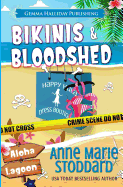 Bikinis & Bloodshed: A Kaley Kalua Aloha Lagoon Mystery