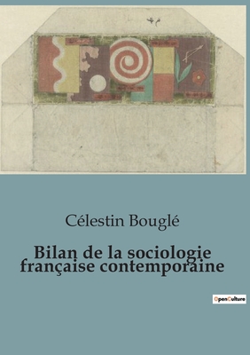 Bilan de la sociologie fran?aise contemporaine - Bougl?, C?lestin