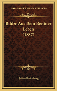 Bilder Aus Dem Berliner Leben (1887)