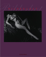Bilderlust - Erotische Photographien Aus DES Sammlung Uwe Scheid