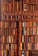 Bildung : alles was man wissen muss - Schwanitz, Dietrich