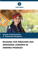 Bildung Fr Mdchen Aus Indigenen Lndern in Andhra Pradesh