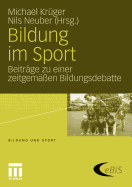 Bildung Im Sport: Beitrge Zu Einer Zeitgemen Bildungsdebatte