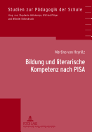 Bildung und literarische Kompetenz nach PISA: Konzeptualisierungen literar-aesthetischen Verstehens am Beispiel von Test-, Pruef- und Lernaufgaben