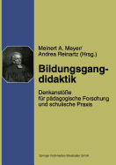 Bildungsgangdidaktik: Denkanste Fr Pdagogische Forschung Und Schulische PRAXIS