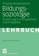 Bildungssoziologie: Einfuhrung in Perspektiven Und Probleme