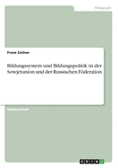 Bildungssystem und Bildungspolitik in der Sowjetunion und der Russischen Fderation