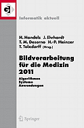 Bildverarbeitung fur die Medizin 2011: Algorithmen - Systeme - Anwendungen Proceedings des Workshops vom 20. - 22. Marz 2011 in Lubeck