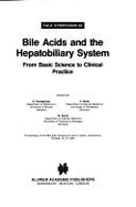 Bile Acids and the Hepatobiliary System: From Basic Science to Clinical Practice