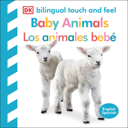 Bilingual Baby Touch and Feel: Baby Animals - Los Animales Beb
