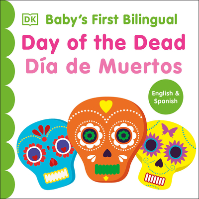 Bilingual Baby's First Day of the Dead - Da de Muertos - DK