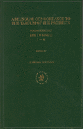 Bilingual Concordance to the Targum of the Prophets, Volume 18 Twelve (Aleph - Zayin)