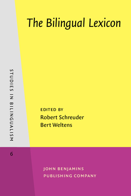 Bilingual Lexicon - Schreuder, Robert (Editor), and Weltens, Bert, Dr. (Editor)