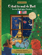 BILINGUAL 'Twas the Night Before Christmas - 200th Anniversary Edition: FRENCH C'tait la nuit de Nol