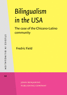 Bilingualism in the USA: The Case of the Chicano-Latino Community