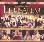 Bill and Gloria Gaither and Their Homecoming Friends: Jerusalem Homecoming