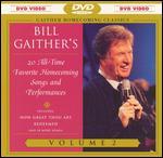 Bill and Gloria Gaither: Gaither Homecoming Classics, Vol. 2