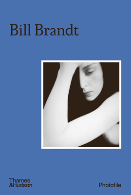 Bill Brandt (Photofile) - Brandt, Bill (Photographer), and Jeffrey, Ian (Introduction by)