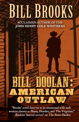 Bill Doolin: American Outlaw - Brooks, Bill