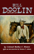 Bill Doolin, Outlaw O.T.: Outlaw O.T. - Hanes, Bailey C, and Adams, Ramon F (Designer)