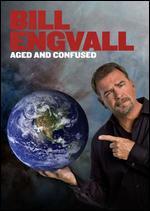 Bill Engvall: Aged and Confused