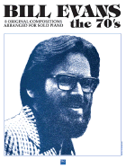 Bill Evans - The 70's - Hal Leonard Corp (Creator), and Evans, Bill