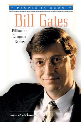 Bill Gates: Billionaire Computer Genius - Dickinson, Joan D