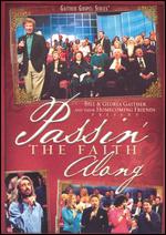 Bill & Gloria Gaither and Their Homecoming Friends: Passin' the Faith Along - 