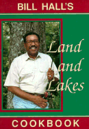 Bill Hall's Land and Lake Cookbook