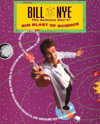 Bill Nye the Science Guy's Big Blast of Science - Nye, Bill