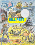 Bill Peet: An Autobiography - Peet, Bill