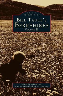 Bill Tague's Berkshires, Volume II - Resch, Tyler