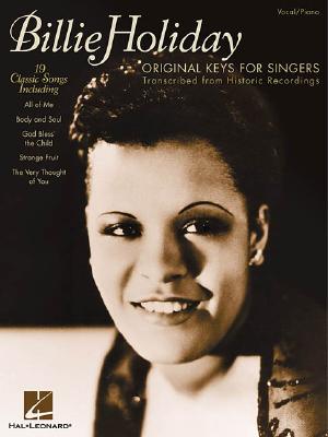 Billie Holiday - Original Keys for Singers: Transcribed from Historic Recordings - Holiday, Billie